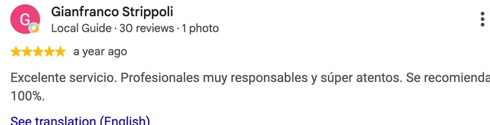 Google review by Gianfranco Strippoli: Excelente servicio. Profesionales muy responsables y súper atentos. Se recomienda 100%.